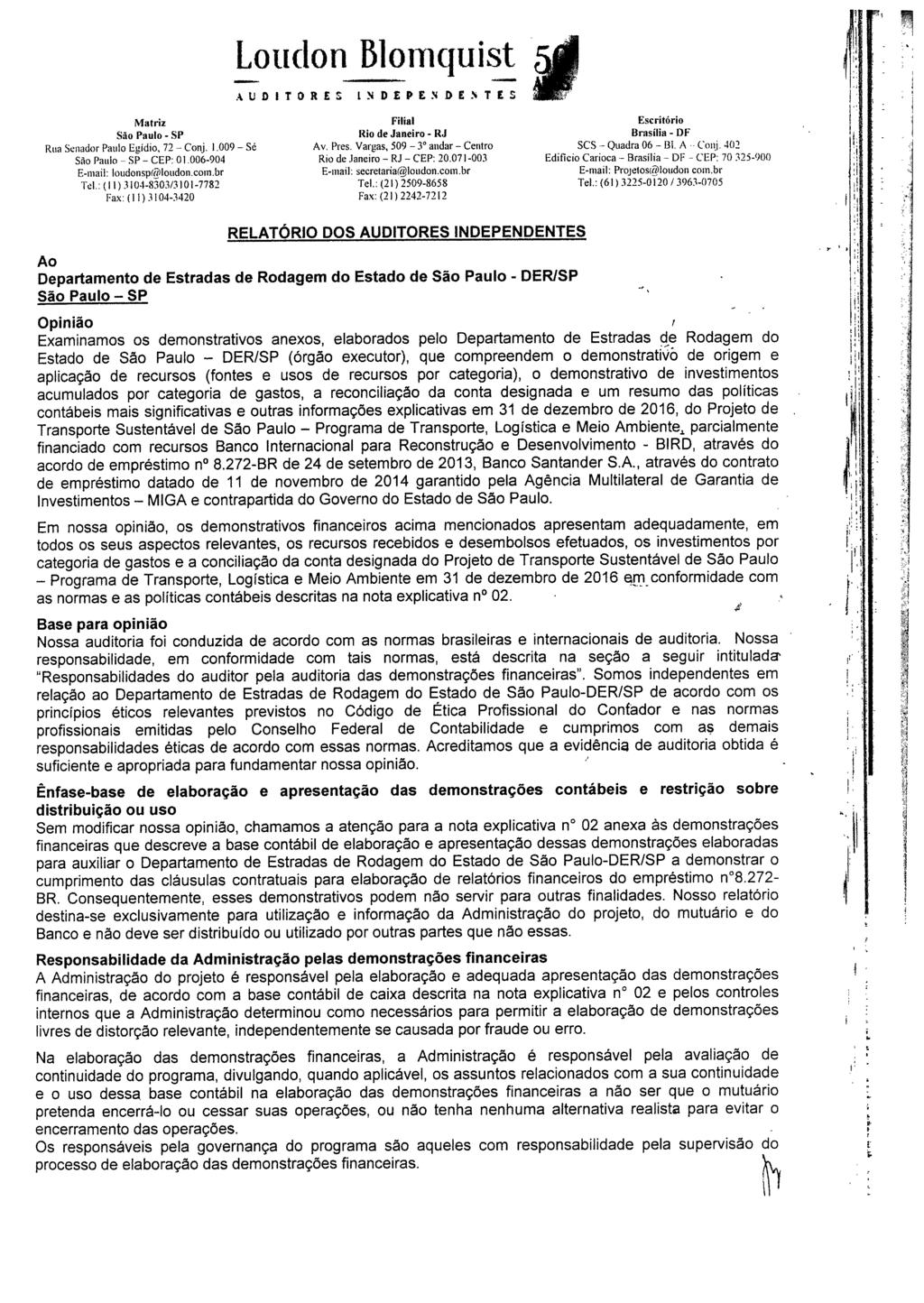 Public Disclosure Authorized Public Disclosure Authorized Public Disclosure Authorized Public Disclosure Authorized Loudon Blonquist A UD ITOR E S IN D EP ES D E NT5 E Matriz Filial Escritório São