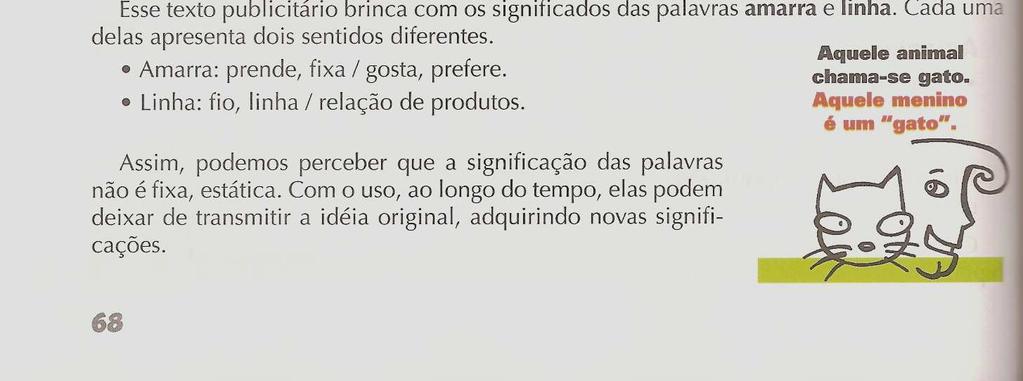 posta no livro, dentro do contexto daquela propaganda, seu significado se reduz a apenas um sentido.