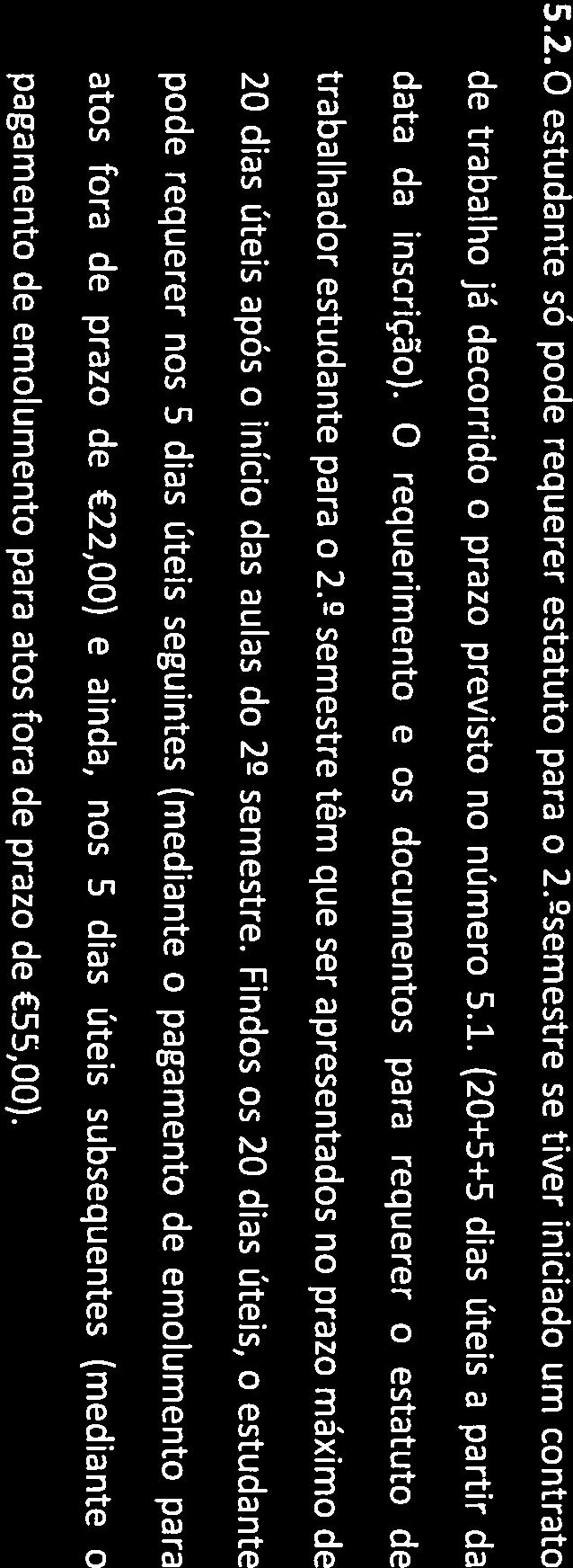 Todas A H Il IDI 5. ESTATUTO DE TRABALHADOR-ESTUDANTE DA UNIVERSIDADE DO PORTO (REGULAMENTO N.2 92/204, PUBLICADO NO DR 2. SÉRIE, N. 93, DE 5 DE MAIO) 5.