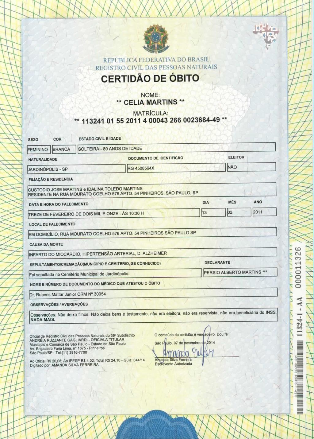 fls. 74 Este documento é cópia do original, assinado digitalmente por CECILIA MARQUES MENDES MACHADO e Tribunal de Justica Sao Paulo, protocolado em 12/11/2014 às 16:28, sob o número
