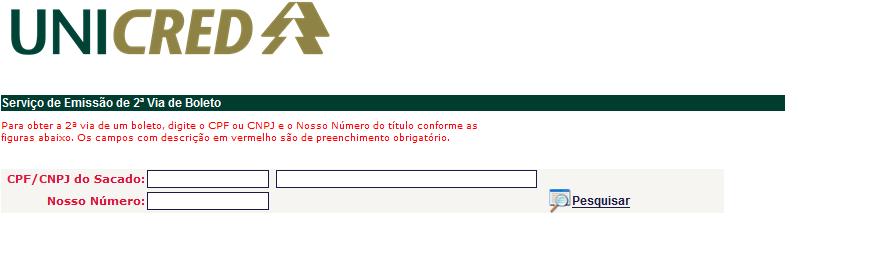 Página 82 de 88 10. IMPRESSÃO DE SEGUNDA VIA A impressão de segunda via poderá ser feita via WEB. Para isto o Cedente pode inserir em seu site ou sistema interno o link http://cobranca.e-unicred.com.