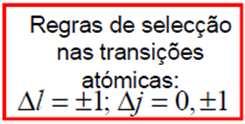 Emissão de Raios X N o ta r : J = L + S Z L = L S = i = 1 Z i = 1 i S i 9 Emissão de Raios X Níveis e transições no