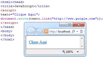<html><head> <title>javascript</title> <script> texto = Clique Aqui ; document.write(texto.link( http://www.google.
