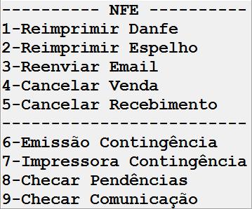 17 4. Menu NFE O menu NFE é exibido pressionando a tecla MENU NFE: O menu NFE somente será acessível quando o modo NFE estiver habilitado nas