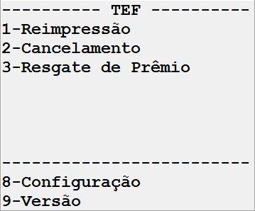 26 5. Menu TEF O menu TEF é exibido pressionando a tecla MENU TEF: O menu TEF somente será acessível quando o TEF estiver habilitado nas configurações. 5.1.