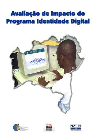 Mapa da Exclusão Digital na Bahia e Avaliação do Programa Identidade Digital Em conjunto com Mapa da Exclusão Digital na Bahia, este trabalho avaliou os impactos do Programa Identidade Digital (PID)