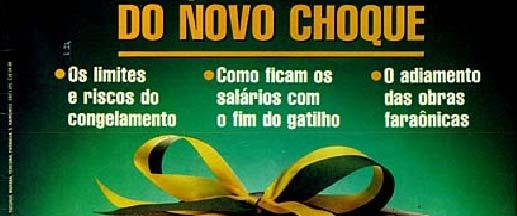 Congelamento de preços e salários por 90 dias. Fim do gatilho salarial.