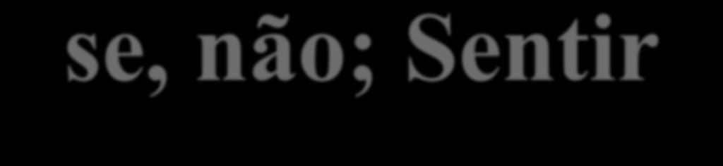 Reconhecer-se, não; Sentir-se atraído um para o outro sim. [.