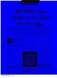 Pág: 14 Corte: 1 de 6 GRANDE ENTREVISTA GRAN ENTREVISTA MAPFRE quer chegar às 125 lojas em Portugal A MAPFRE protagonizou em 2016 um crescimento de 193% do seu volume de prémios no mercado português.