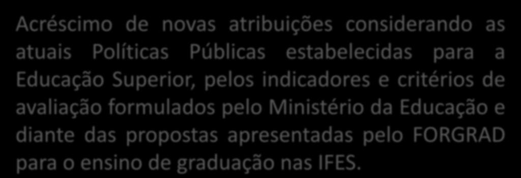 pelos indicadores e critérios de avaliação formulados pelo Ministério da Educação