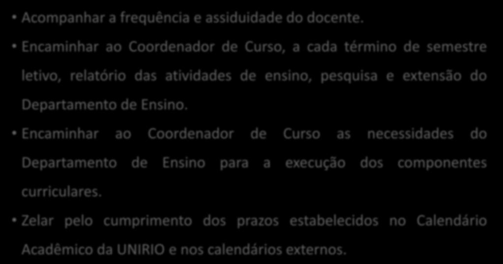 CHEFIA DE DEPARTAMENTO DE ENSINO Acompanhar a frequência e assiduidade do docente.