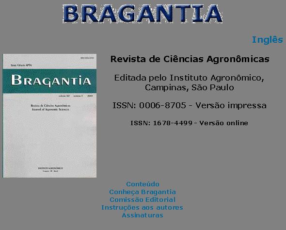 87 NORMAS DA REVISTA BRAGANTIA INSTRUÇÕES AOS AUTORES BRAGANTIA é um periódico de divulgação científica, quadrimestral a partir de 2001, editado pelo Instituto Agronômico, Campinas, da Agência