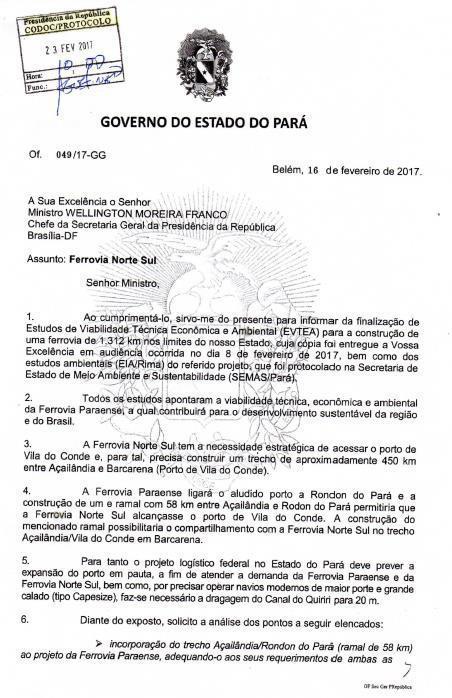 Inclusão no PPI (1) Encaminhamento do Ofício nº 049/2017 ao Governo Federal com os seguintes pleitos: Integração da FNS e Ferrovia Paraense; Inclusão da Ferrovia Paraense nos projetos prioritários do