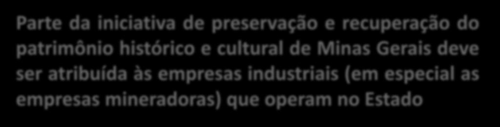 Preservação e Recuperação do Patrimônio Histórico Parte da iniciativa de preservação e recuperação do