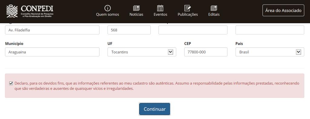 Há a necessidade de selecionar/aceitar a opção de Declarando, para o devidos fins que, as informações referentes ao meu cadastro são autênticas, que está dentro da faixa vermelha conforme Figura 8.