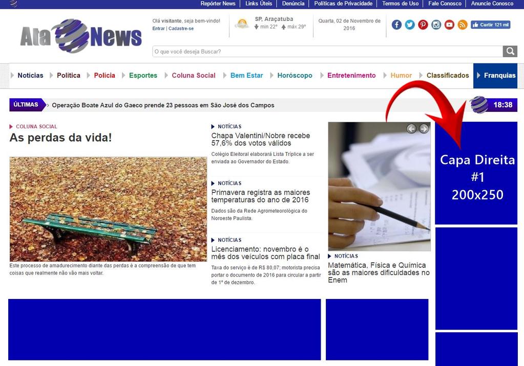 Direita 1 O formato está presente na HomePage do Portal, de forma rotativa.