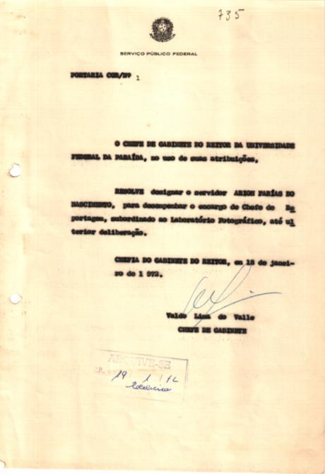 Em 1972, já no reitorado de Humberto Carneiro da Cunha Nóbrega 17, Valdo Lima do Valle - Chefe do Gabinete designa-o através da Portaria CGR/Nº 1, 18/01/1972, para desempenhar o encargo de Chefe de