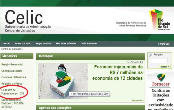 Seja um Fornecedor Cadastro de Fornecedores (CFE): outras modalidades 1º Passo Entre em www.celic.rs.gov.