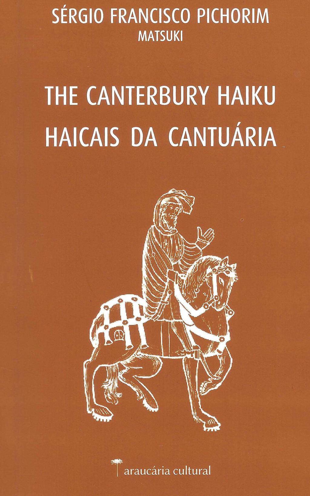 Publicou em 2017 The Canterbury Haiku Haicais da Cantuária