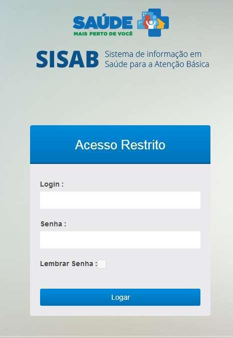 sisab.saude.gov.br Inicialmente disponíveis os perfis: Gestor Estadual e Gestor Municipal.