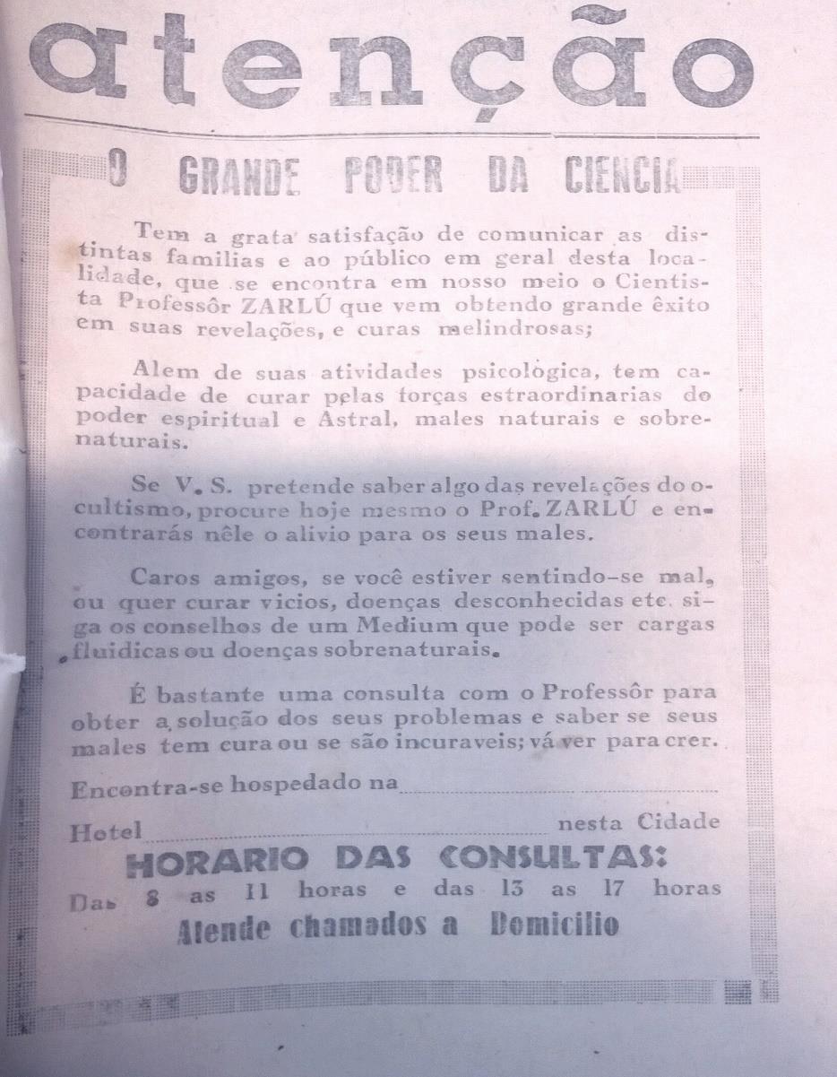 132 Figura 18 - Panfleto com anúncio dos trabalhos oferecidos pelo cientista Professor Zarlú 280 As páginas dos jornais piauienses também trarão casos de adeptos das religiões afrobrasileiras