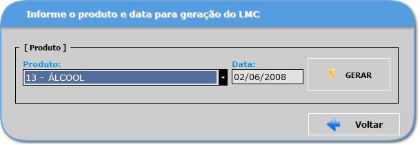 3. Será apresentada a tela abaixo, na qual devemos indicar o combustível que será Gerado o LMC e a data do