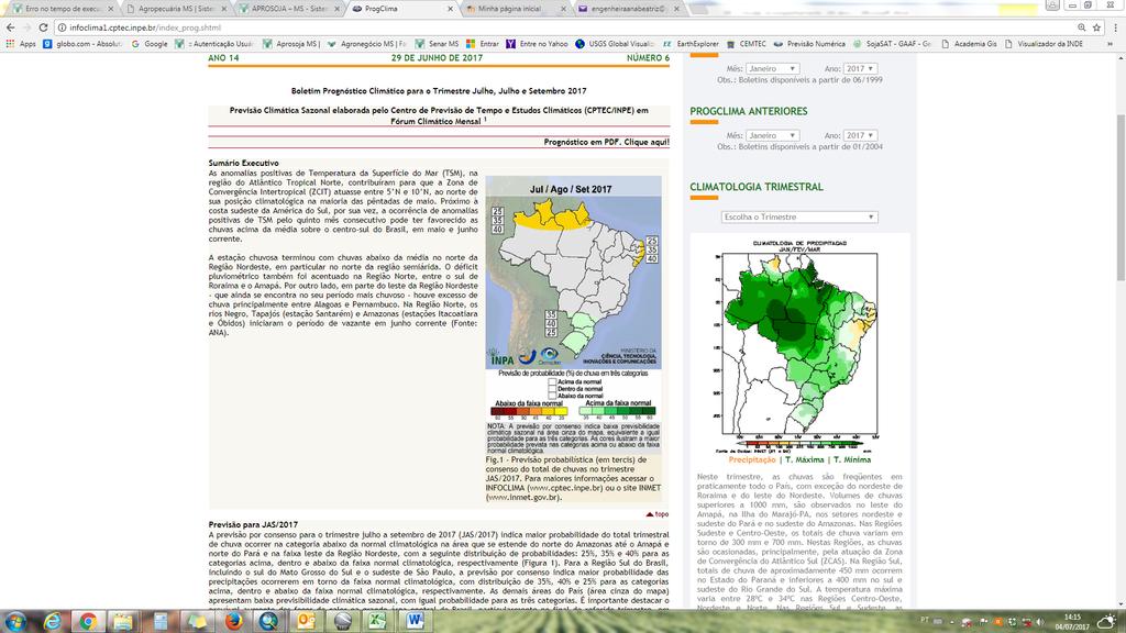 distribuição de 35%, 40% e 25% para as categorias acima, dentro e abaixo da faixa normal climatológica, respectivamente.