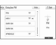 50 Rádio Para mostrar a lista de estações da banda de frequência actualmente activa, tem as seguintes opções: Tocar em qualquer parte do ecrã.