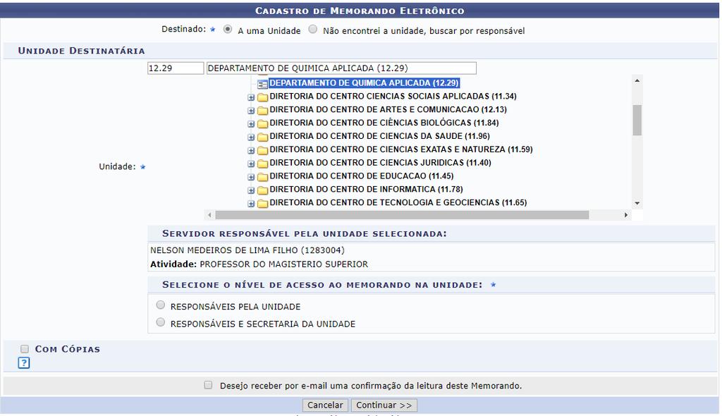 Destinado: Necessário primeiro informar a quem ele se destina, podendo ser a uma unidade ou, caso não encontre a unidade, a um servidor responsável pela unidade (apenas servidores com níveis de