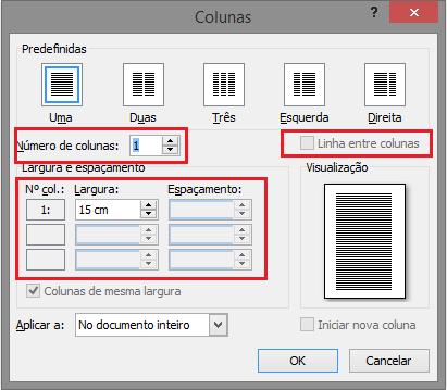 Na caixa de diálogo são disponibilizadas opções para definir a) o número de colunas, b) alterar a largura e espaçamento das colunas e c) inserir uma linha entre colunas.