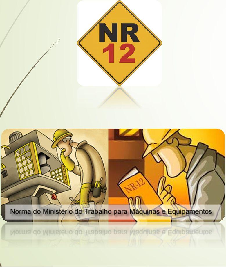 Avaliação de conformidade de máquinas e equipamentos de acordo com a NR 12 Obter melhor compreensão dos requisitos estabelecidos pela NR 12.