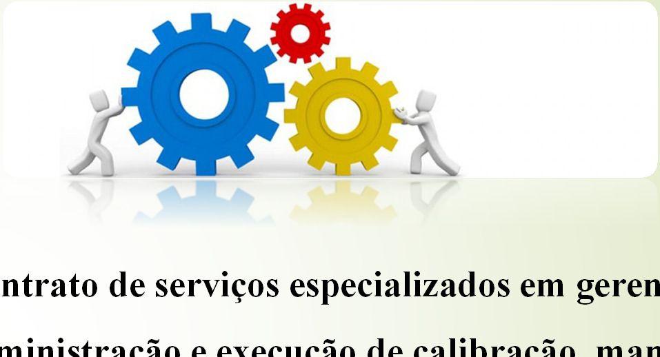 Gerenciamento de Ativos Contrato de serviços especializados em gerenciamento,