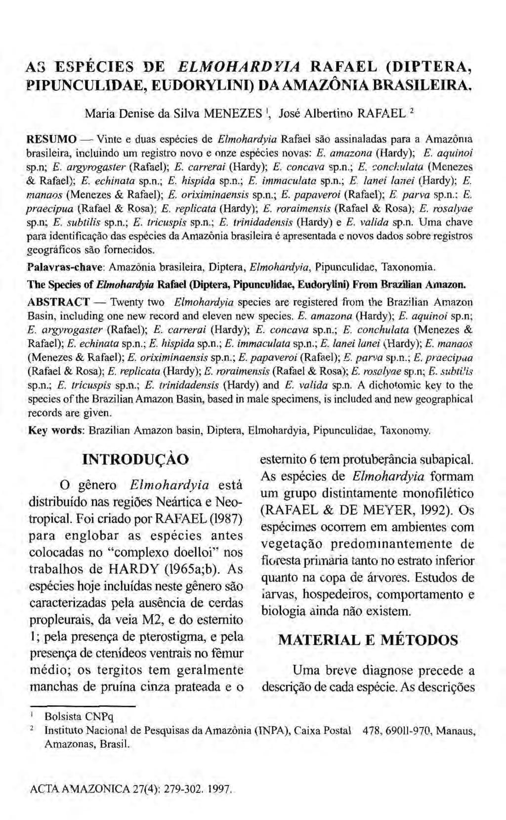 AS ESPÉCIES DE ELMOHARDYIA RAFAEL (DIPTERA, PIPUNCULIDAE, EUDORYLINI) DA AMAZÔNIA BRASILEIRA.