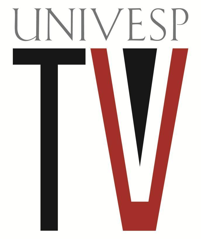 UNIVESP UNIVERSIDADE VIRTUAL DO ESTADO DE SÃO PAULO UNIVESP TV Canal X.