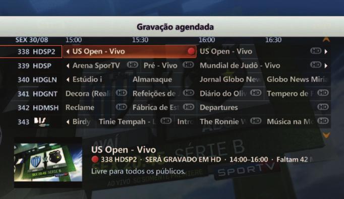 Gravação a partir do Guia de Programação Use o Guia de Programação para gravar um programa que está sendo transmitido ou agendar uma gravação.