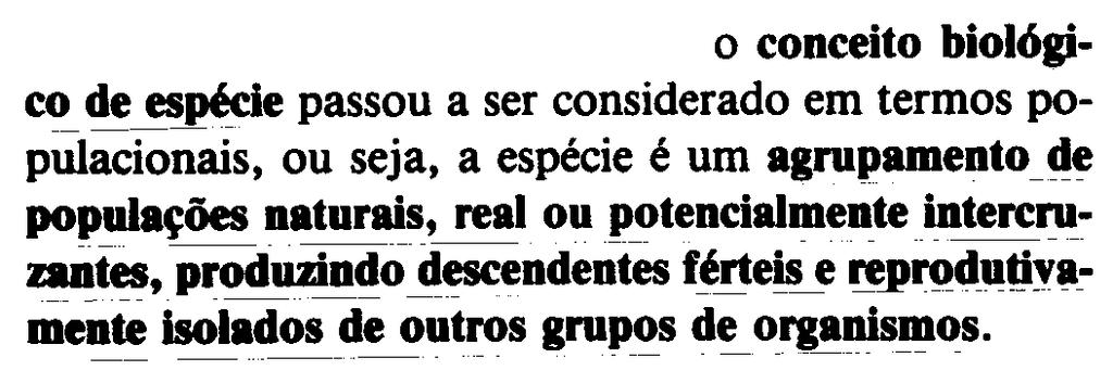 O conceito biológico de espécie atenderá determinadas regras para se manter verdadeiro nos espaços da educação básica e em alguns espaços do ensino universitário que necessitam de uma biologia geral