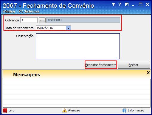 5 Informe a Data de Vencimento, em seguida clique o botão Executar Fechamento;