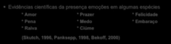 1996, Panksepp, 1998, Bekoff, 2000) RECOMENDAÇÕES DA IASP 1. Estudos em animais conscientes devem trazer benefícios potenciais 2.