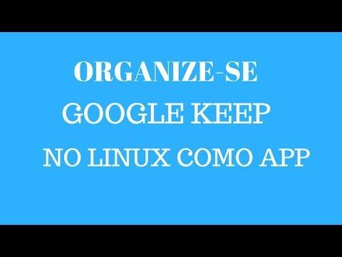 Google Keep como aplicação no Deepin Linux O Keep é um software de produtividade criado pelo google.