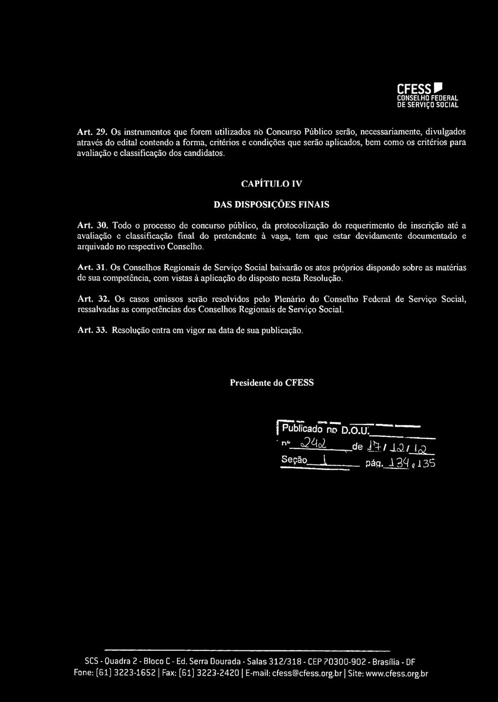 documentado e arquivado no respectivo Conselho. A rt. 31.