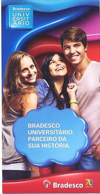 Bradesco Universitário - O Programa Além de tarifas reduzidas e toda a conveniência dos serviços Bradesco, os clientes do