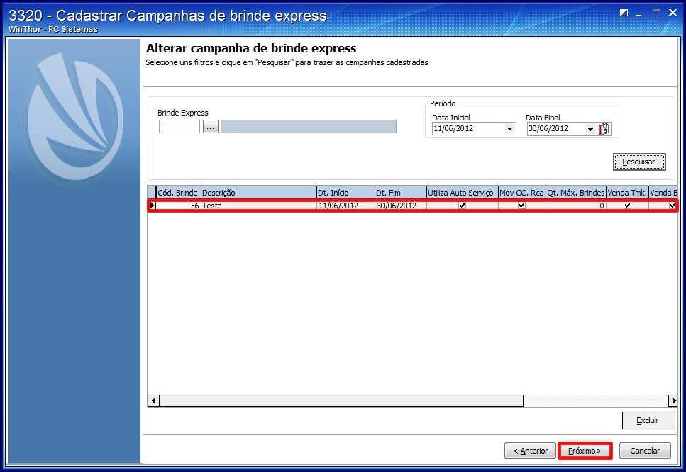 2) Selecione a campanha no campo Brinde Express e informe a data da campanha no filtro Período.