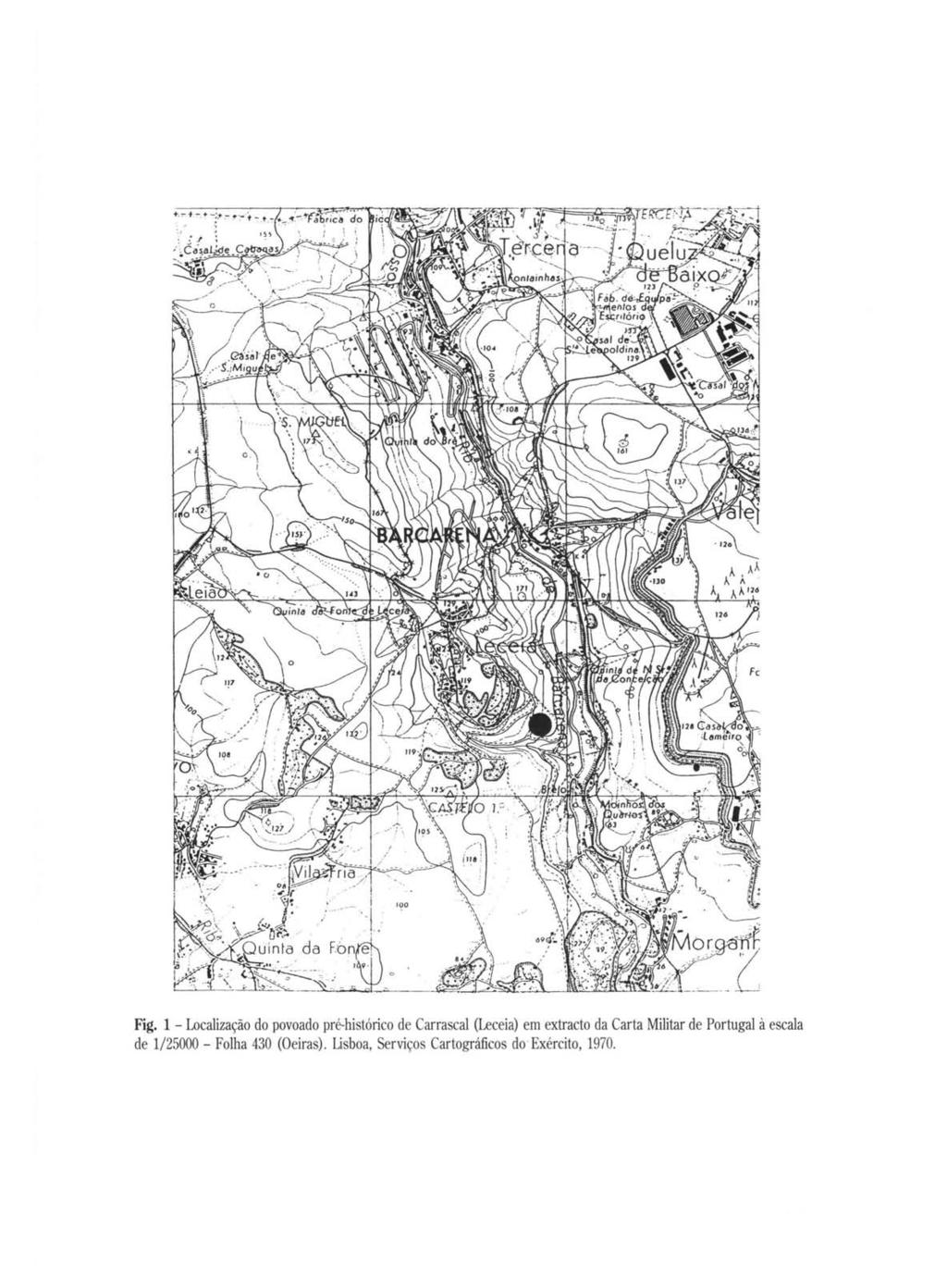 Fig. 1 - Localização do povoado pré-histórico de Carrascal (Leceia) em extracto da Carta Militar de