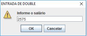 Salário=2575 Gratificação=1000 O método entradadouble, por exemplo, possui o