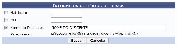 O sistema carregará a seguinte página: Clique em Cancelar caso desista de realizar a operação. Será exibida uma caixa de diálogo para confirmação do cancelamento.