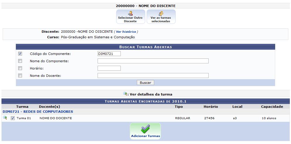 Para realizar a busca por turmas abertas o usuário terá as seguintes opções: Código do Componente, Nome do Componente, Horário