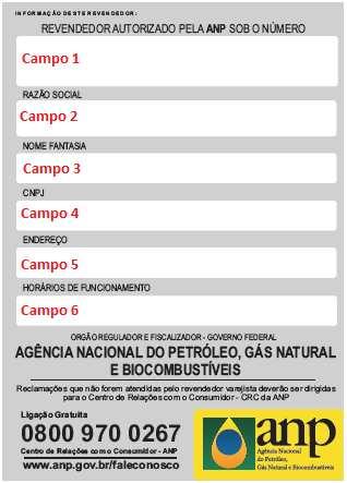 Quadro de Aviso Quadro obrigatório conforme a Resolução 41, Artigo 22, Inciso XXII, da Agência Nacional do Petróleo ANP.