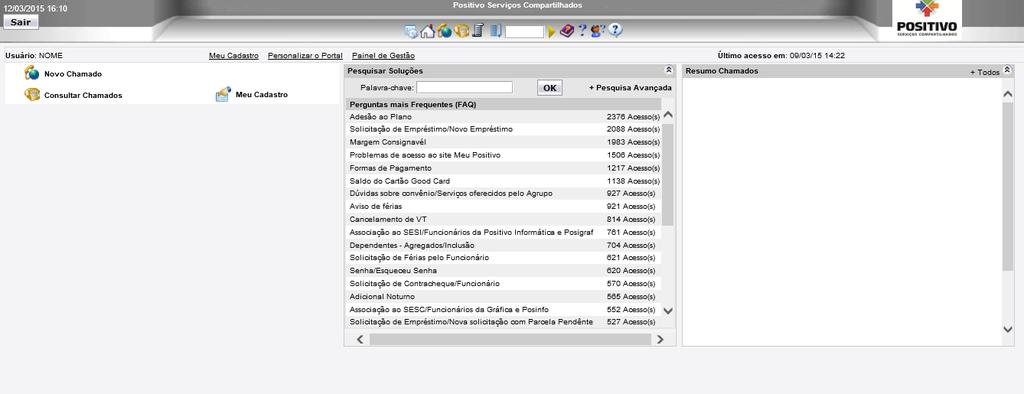 Ambiente do Portal de Serviços O perfil SOLICITANTE, permite o usuário a abrir