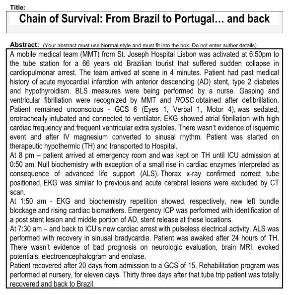 DESCRIÇÃO DE CASO Amaral, T.; Antunes, L.; Freitas, V.; Cavaco, R. (2014). Chain of Survival: From Brazil to Portugal and back.