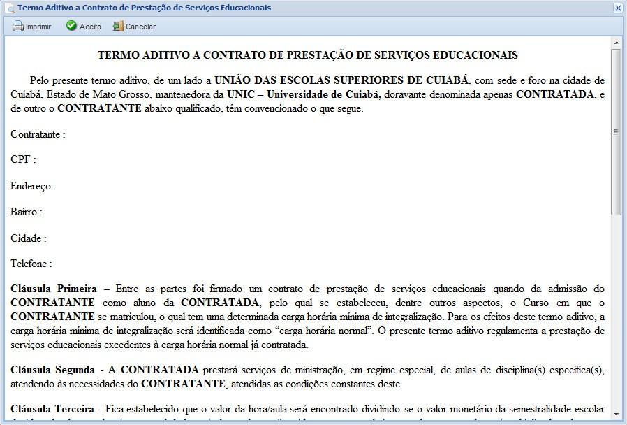 Termo aditivo para carga horária superior ao contratado no período Ao tentar confirmar um horário com carga horária superior à contratada, o aluno necessitará confirmar a sua adesão a um termo